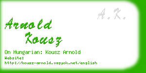 arnold kousz business card